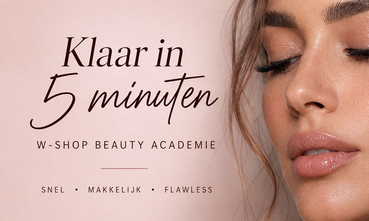 Beauty Academy 7 Workshop make-up in 5 minuten bij W-Shop Beauty Academie